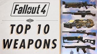 Fallout 4  Top 10 Weapons [upl. by Dickinson]