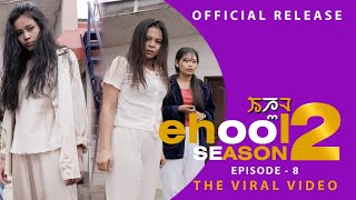 EHOOL S02E08  THE VIRAL VIDEO  OFFICIAL RELEASE [upl. by Courcy108]