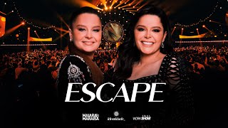 Maiara e Maraisa  Escape  DVD Identidade [upl. by Gladdy46]