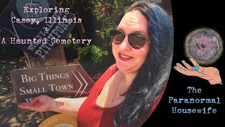 Exploring Casey Illinois and A Haunted Cemetery [upl. by Trinia]