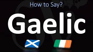 How to Pronounce Gaelic CORRECTLY  Irish VS Scottish [upl. by Lawrence]