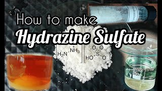 How to make Hydrazine Sulfate [upl. by Nama701]