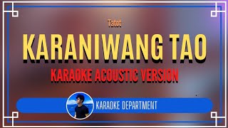 KARANIWANG TAO  Tatot KARAOKE ACOUSTIC VERSION [upl. by Anavoj]