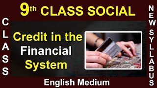 9th Class Social Studies  English Medium  Credit in the Financial System  9th Class 2020 Syllabus [upl. by Sama]