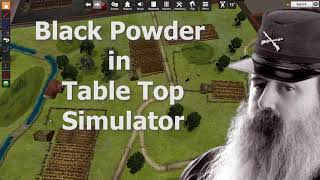 Black Powder in TableTop Simulator  ACW Battle Report [upl. by Oneill]