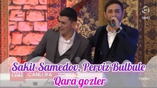 Sakit Samedov Perviz Bulbule Qara gozler Darixmaga qoyma meni Canli Ifa ATV [upl. by Aronow]