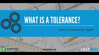 Introduction to Tolerances  Part I What is a Tolerance [upl. by Ripley]