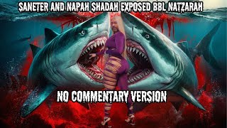 Saneter amp Napah Shadah Exposed BBL Natzarah  Requested [upl. by Hale654]