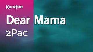 Dear Mama  2Pac  Karaoke Version  KaraFun [upl. by Llertal]