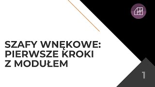 Szafy Wnękowe pierwsze kroki z modułem  część 1 [upl. by Darrej]