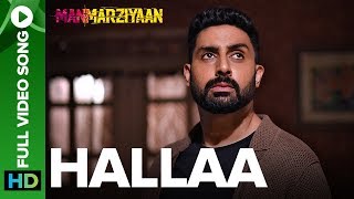 Hallaa  Full Video Song  Manmarziyaan  Amit Trivedi Shellee  Abhishek Taapsee Vicky [upl. by Allekram]