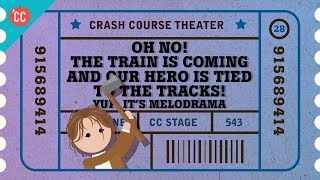 The Rise of Melodrama Crash Course Theater 28 [upl. by Ruscio292]