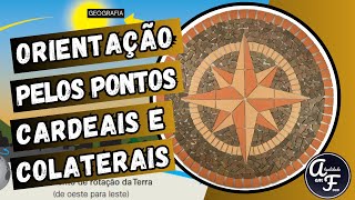 ORIENTAÇÃO PELOS PONTOS CARDEAIS E COLATERAIS GEOGRAFIA [upl. by Lj251]