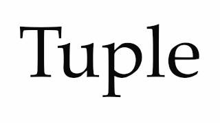 How to Pronounce Tuple [upl. by Gnuy]