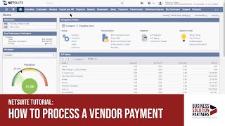 NetSuite Tutorial How to Process a Vendor Payment [upl. by Leisam]