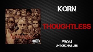 Korn  Thoughtless Lyrics Video [upl. by Hanna409]