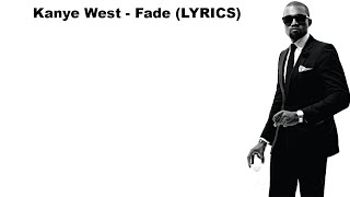 Kanye West  Fade LYRICS [upl. by Peirce]