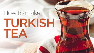 Tips on How to Make Turkish Tea [upl. by Ecinue]