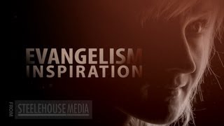 Evangelism Inspiration [upl. by Oilla]