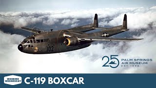 C119 Boxcar  Warbird Wednesday Episode 32 [upl. by Miah]