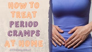 HOW TO TREAT PERIOD CRAMPS AT HOME [upl. by Towny]