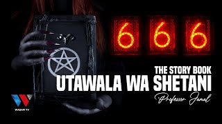 Dunia Chini Ya Utawala wa Shetani  The Story Book Season 02 Episode 09 na Professor Jamal April [upl. by Hakkeber]