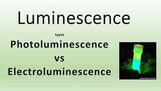 Photoluminescence vs Electroluminescence Material science [upl. by Nnelg]