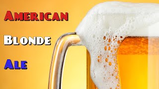 Award Winning American Blonde Ale AllGrain Recipe [upl. by Rella]