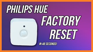 Philips Hue Indoor Motion Sensor Factory Reset [upl. by Sallyanne461]