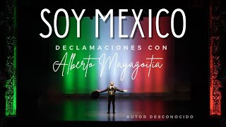 Soy México Nueva version  Alberto Mayagoitia  Sin Publicidad [upl. by Phylys]