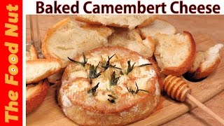 Baked Camembert Cheese Recipe  The Food Nut [upl. by Lashonde]