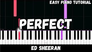 Ed Sheeran  Perfect Easy Piano Tutorial [upl. by Goodden]