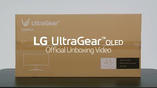 LG UltraGear OLED  45GR95QE  Official Unboxing I LG [upl. by Lenni]