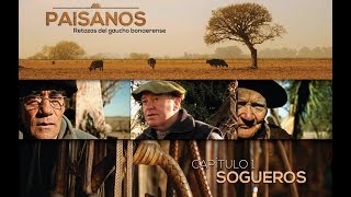 PAISANOS  Serie Documental Tda  Capítulo 1 SOGUEROS [upl. by Lekcim]