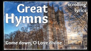 ♫ Hymn  Come down O Love divine  with LYRICS [upl. by Lily765]