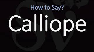 How to Pronounce Calliope CORRECTLY [upl. by Ahsekram]