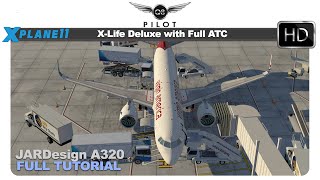 XPlane 11 XLife Deluxe with Full ATC  JARDesign A320  Full Tutorial [upl. by Notgnirra370]